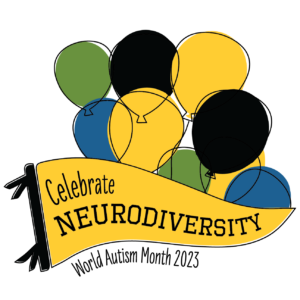 A graphic shows a gold pennant with black text that reads "Celebrate neurodiversity". Below that, black text reads "World Autism Month 2023". Behind the pennant there is a group of green, black, blue, and gold balloons.