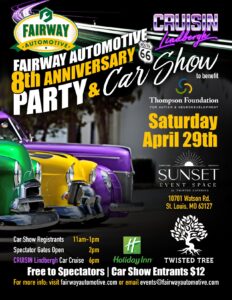 A black background shows the front of a green car, a yellow car, and a purple car. Text reads Fairway Automotive 8th Anniversary Party and Car Show to benefit Thompson Foundation for Autism and Neurodevelopment. Saturday April 29th at Sunset Event Space 10701 Watson Rd St. Louis, MO 63127. Car show registration is from 11am-1pm. Spectator gates open at 2pm. Crusin Lindbergh Car Cruise at 6pm. Free to Spectators. Car show Entrants $12. For more info visit fairwayautomotive.com or email events@fairwayautomotive.com. The logos of Fairway Automotive, Cruisin Lindberg, Sunset Events Space, Holiday Inn, and Twisted Tree are shown.