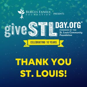 A blue backgound shows white logos of the Berges Family Foundation and Give STL Day. A yellow banner reads celebrating 10 years. Yellow text reads thank you St. Louis!